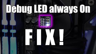 Debug LED always on FIX [upl. by Gloria87]