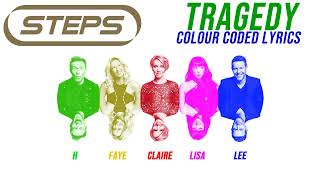 STEPS  Tragedy  COLOUR CODED LYRICS [upl. by Panchito]