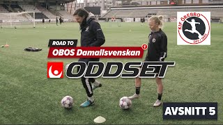 Road to OBOS Damallsvenskan 2022  KIF Örebro DFF  avsnitt 5 [upl. by Alben]