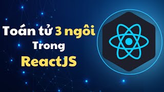 11 Khoá học ReactJS Sử dụng Toán tử 3 Ngôi trong ReactJS như nào   for beginners [upl. by Sharona268]