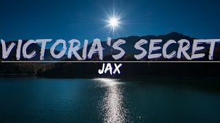 Jax  Victorias Secret Clean Lyrics  Full Audio 4k Video [upl. by Debbie]