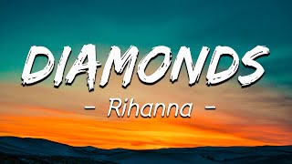 Rihanna  Diamonds Lyrics [upl. by Aleb]