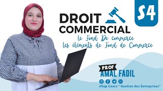 Droit Commercial  Le fond de Commerce les opérations sur le Fond de commerce✅✅✅ [upl. by Gnilyarg545]