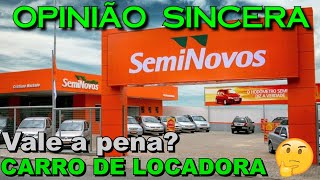 Vale a pena comprar um carro de locadora Pontos positivos negativos e de atenção [upl. by Arihay495]