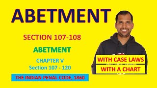 Abetment  Chapter V  Video Part 1  Section 107 amp 108  The Indian Penal Code 1860 [upl. by Calder]