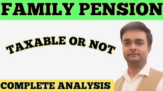 FAMILY PENSION INCOME TAX RULES I FAMILY PENSION MEANING AND TAXABILITY [upl. by Adnoel]