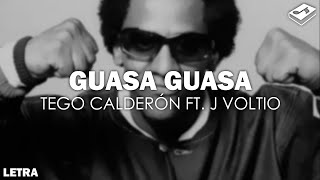 Tego Calderón  Guasa Guasa ft Julio Voltio Letra  SONGBOOK [upl. by Arec]