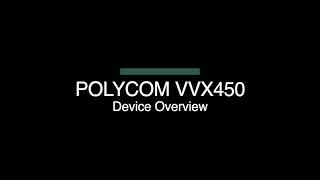 Polycom VVX450 Device Overview [upl. by Hgielar]