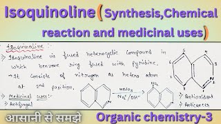 Isoquinoline ll Synthesis mechanism chemical reactions and medicinal uses ll b pharma 4th Sem [upl. by Trilly744]