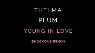 Thelma Plum  Young In Love ShockOne remix [upl. by Odnalo]