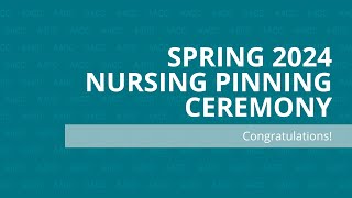 Nursing Pinning Ceremony Spring 2024 [upl. by Kreegar]