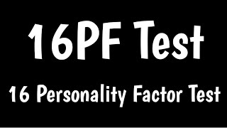 16 Personality Factor Test  16PF Test  16PF Scoring amp Interpretation [upl. by Nylatsirhc404]