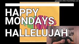 Happy Mondays  Hallelujah club mix  Reaction [upl. by Crescint]