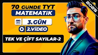 Tek ve Çift Sayılar2  3Gün  2Video  70 Günde TYT Matematik Kampı  2025 [upl. by Acirem]