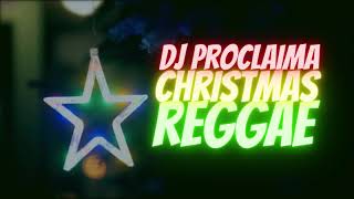 DJ Proclaima  Christmas Reggae Mix [upl. by Hough]