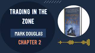 Trading In The Zone Audiobook by Mark Douglas  Chapter Two [upl. by Selrhc]