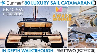 Walkthrough of Sunreef 80 Sailing Catamaran quotEndless Horizonquot Best in Show MBS 2020 Part 2 Exterior [upl. by Cele]