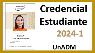 Cómo Obtener tu CREDENCIAL DE ESTUDIANTE UnADM 20241 [upl. by Us]