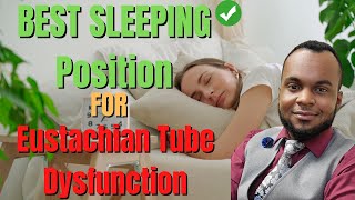 Eustachian Tube Dysfunction  Best Sleeping Position and What to AVOID Doing [upl. by Micaela544]