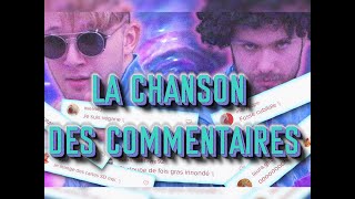 LA CHANSON DES COMMENTAIRES [upl. by Town]