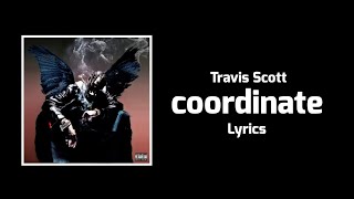 Travis Scott  coordinate Lyrics ft Blac Youngsta [upl. by Kinna]