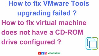 How to fix VMware Tools upgrading failed   Failed  Error upgrading VMware Tools  VMware Tools [upl. by Siuqramed]