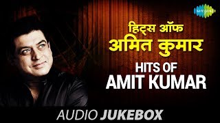 Hits Of Amit Kumar  Naino Mein Sapna Bade Achhe Lagte Hain Teri Yaad Aa Rahi Hai Top Hindi Songs [upl. by Rebe]