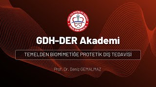 TEMELDEN BİOMİMETİĞE PROTETİK DİŞ TEDAVİSİ  Prof Dr Deniz GEMALMAZ [upl. by Hekker]