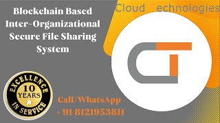 Blockchain Based InterOrganizational Secure File Sharing System  BTech IEEE Projects Hyderabad [upl. by Cheslie]