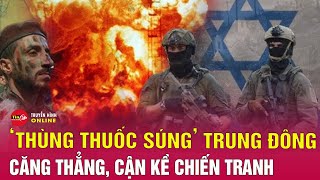 Căng thẳng nóng lên từng ngàythùng thuốc súng Trung Đông sắp ‘nổ tung’  Tin24h [upl. by Etiam134]