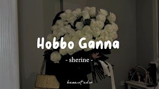 Hobbo Ganna  Sherine  Lyrics Arabic  Latin  Terjemahan  حبه جنة  شيرين [upl. by Hosea]