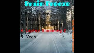 Brain Freeze FULL ALBUM [upl. by Feldstein]