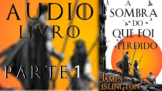 AUDIOLIVRO A SOMBRA DO QUE FOI PERDIDO PARTE 1 TRILOGIA LICANIUS [upl. by Yci40]