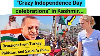 Independence Day celebrations in Kashmir  Reactions from Turkey and Pakistan Karolina Goswami [upl. by Anilatak]