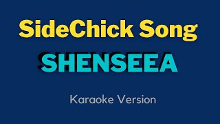 SideChick Song  Shenseea [upl. by Iroj950]