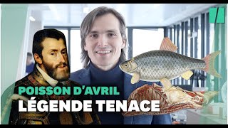 Le poisson davril est une tradition aussi ancienne que notre calendrier [upl. by Sidonnie]