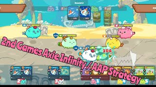 2nd Games Axie Infinity  AAP Strategy [upl. by Beasley]