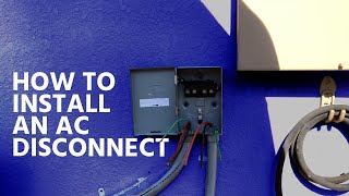 How to Install an AC Disconnect [upl. by Karlie67]