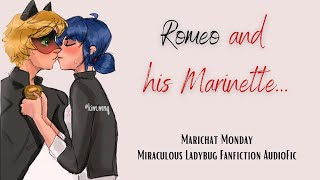 Romeo and his Marinette P1 Marichat Monday Adrienette Maricat Miraculous Ladybug FanficAudio [upl. by Niamert]