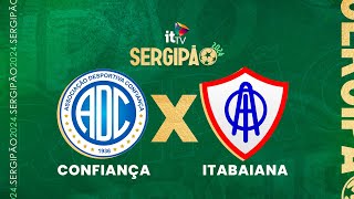 SERGIPANO 2024  SEMIFINALS  JOGO 2  CONFIANÇA X ITABAIANA [upl. by Cheshire]