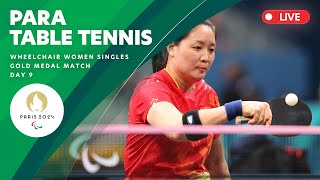 Para Table Tennis  Wheelchair Womens Singles Gold Medal Match  Day 9 [upl. by Beret]