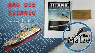 Bau die Titanic  Ausgabe 102  Hachette [upl. by Vallery929]