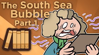 England South Sea Bubble  The Sharp Mind of John Blunt  Extra History  Part 1 [upl. by Frager]