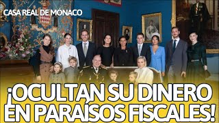 FAMILIA REAL DE MÓNACO GUARDA SU DINERO EN PARAÍSOS FISCALES  LA MORDIDA ROYALS [upl. by Eolanda]