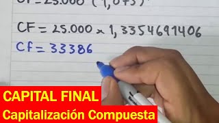 Capital Final en capitalización compuesta EJERCICIO [upl. by Rhines]