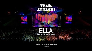 TRADATTACK  Ella Live 2022 [upl. by Elijah430]