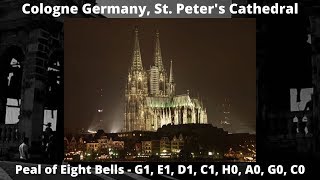 Cologne Germany  Cathedral  St Peter and the Virgin Mary  The 8 Bells [upl. by Agathy]