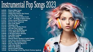 Instrumental Pop Songs 2023  Best Pop Covers Playlist  StudyWorkFocus Music [upl. by Duane200]