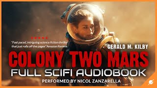 Colony Two Mars  Science Fiction Audiobook Full Length and Unabridged [upl. by Ellahcim]