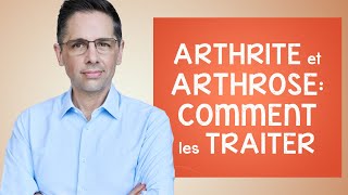 Comment traiter l arthrite et l arthrose [upl. by Manouch19]